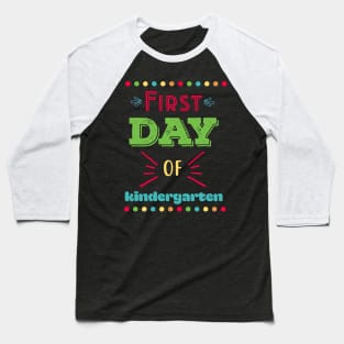 First Day of Kindergarten Baseball T-Shirt